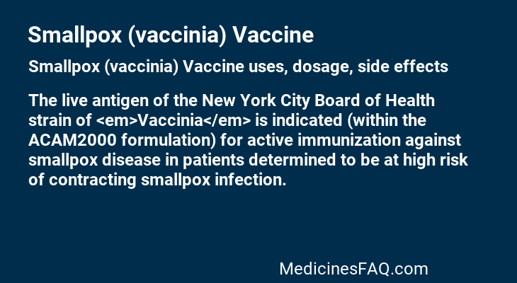 Smallpox (vaccinia) Vaccine