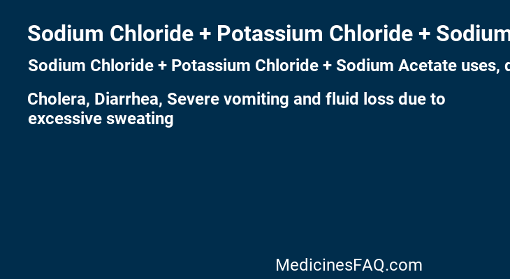 Sodium Chloride + Potassium Chloride + Sodium Acetate