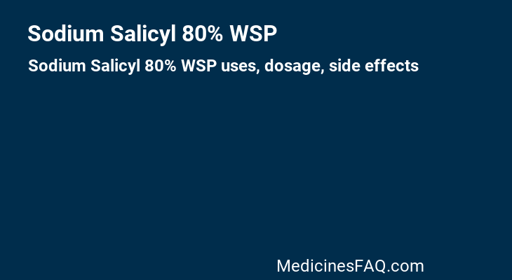 Sodium Salicyl 80% WSP