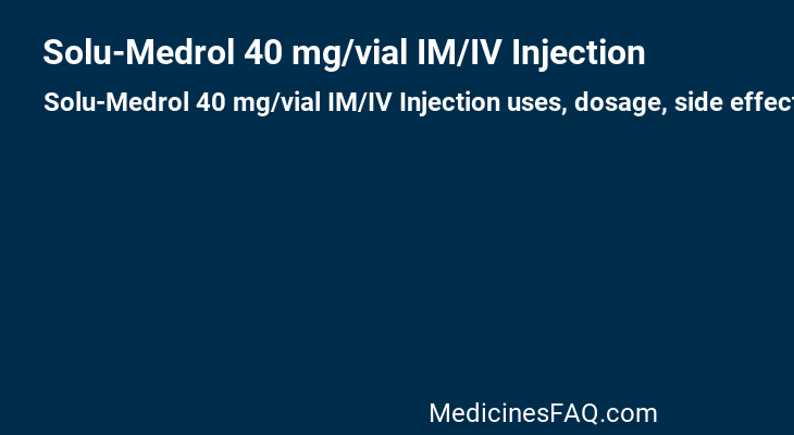 Solu-Medrol 40 mg/vial IM/IV Injection