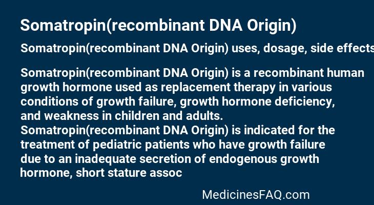 Somatropin(recombinant DNA Origin)