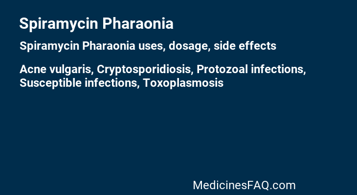 Spiramycin Pharaonia