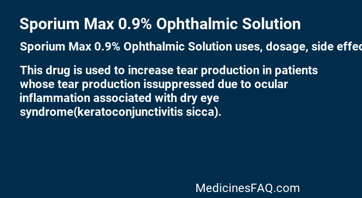 Sporium Max 0.9% Ophthalmic Solution