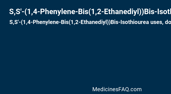 S,S'-(1,4-Phenylene-Bis(1,2-Ethanediyl))Bis-Isothiourea
