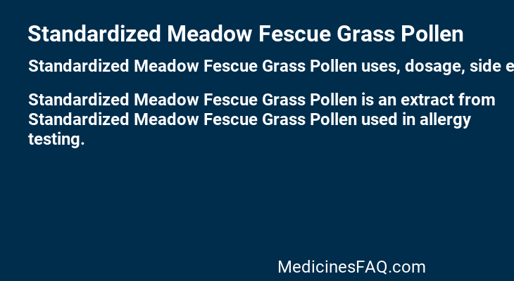 Standardized Meadow Fescue Grass Pollen