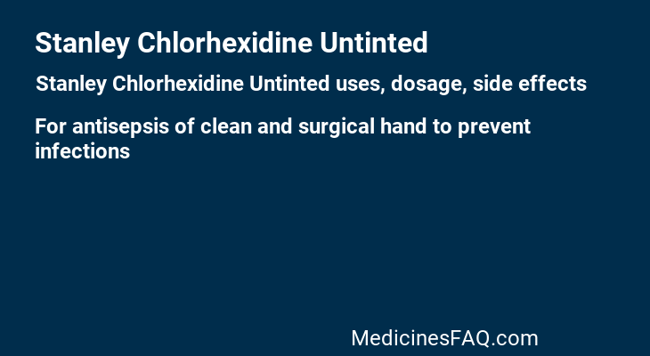 Stanley Chlorhexidine Untinted