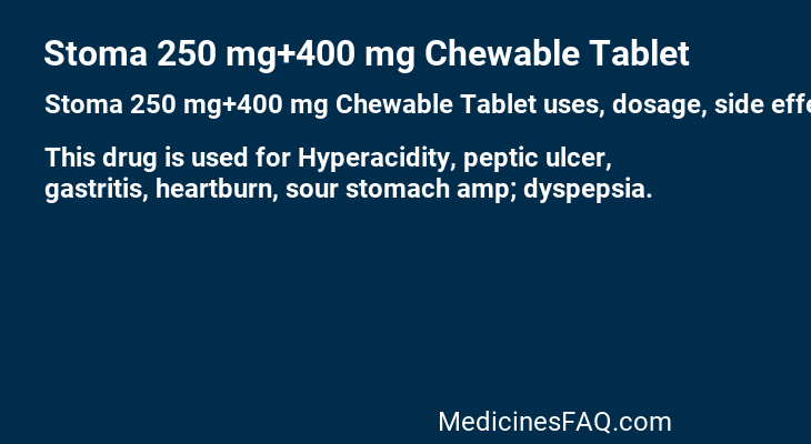 Stoma 250 mg+400 mg Chewable Tablet