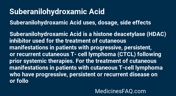 Suberanilohydroxamic Acid