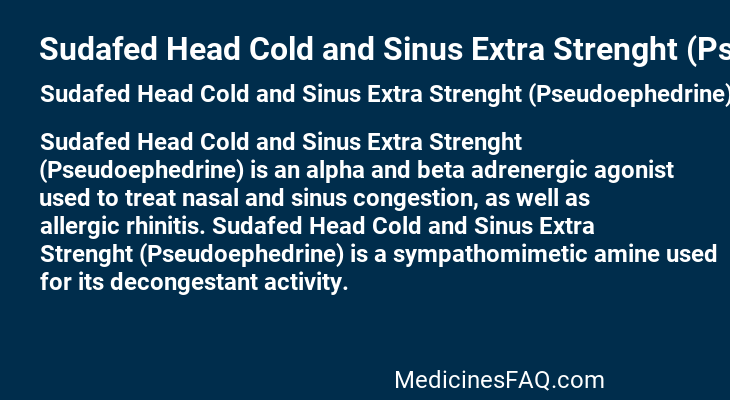 Sudafed Head Cold and Sinus Extra Strenght (Pseudoephedrine)