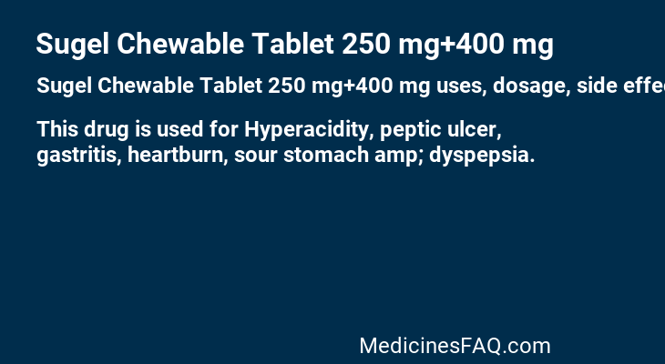 Sugel Chewable Tablet 250 mg+400 mg