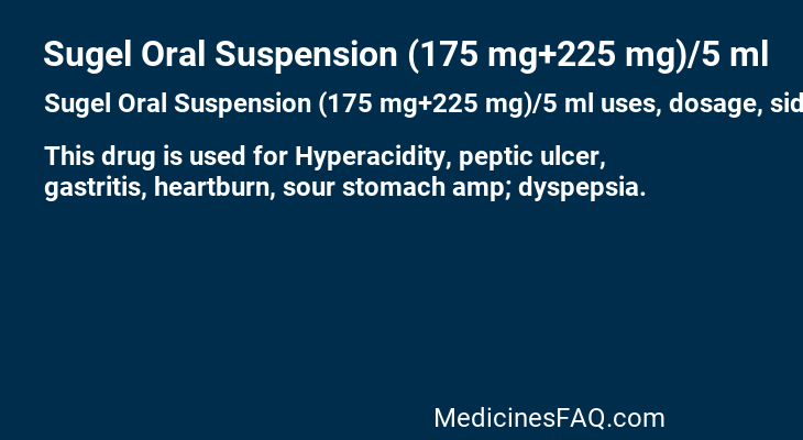 Sugel Oral Suspension (175 mg+225 mg)/5 ml
