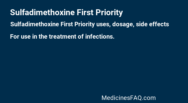 Sulfadimethoxine First Priority
