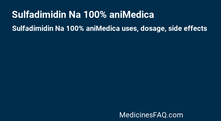 Sulfadimidin Na 100% aniMedica