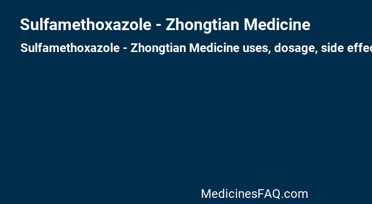 Sulfamethoxazole - Zhongtian Medicine