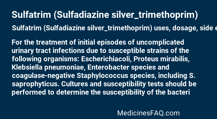 Sulfatrim (Sulfadiazine silver_trimethoprim)