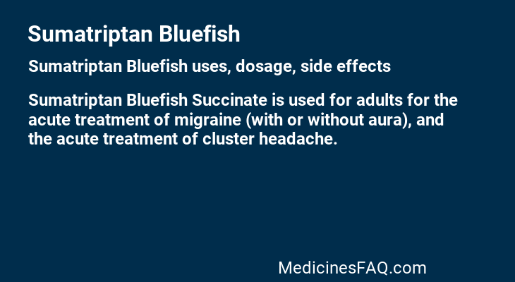 Sumatriptan Bluefish