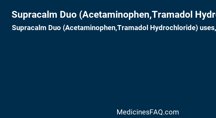 Supracalm Duo (Acetaminophen,Tramadol Hydrochloride)