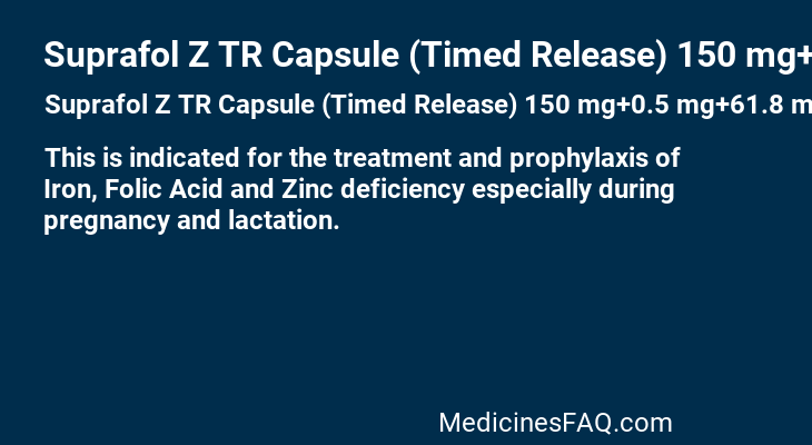 Suprafol Z TR Capsule (Timed Release) 150 mg+0.5 mg+61.8 mg