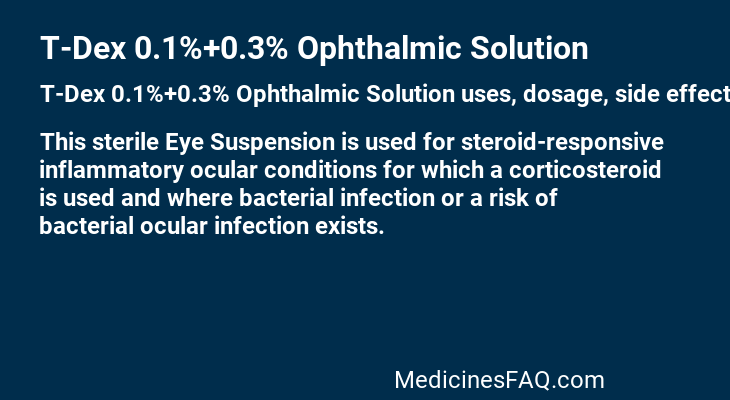 T-Dex 0.1%+0.3% Ophthalmic Solution