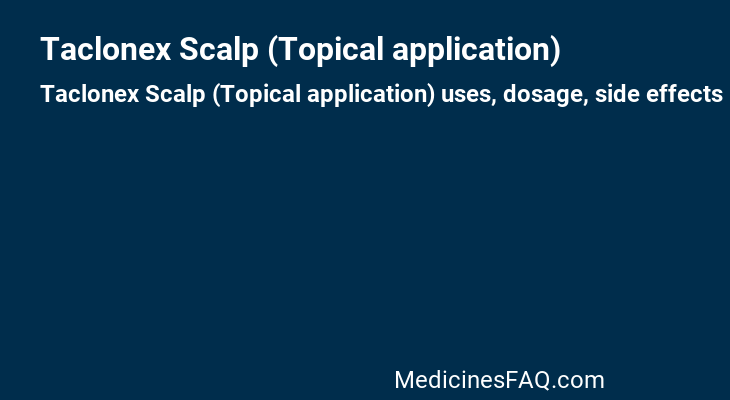 Taclonex Scalp (Topical application)