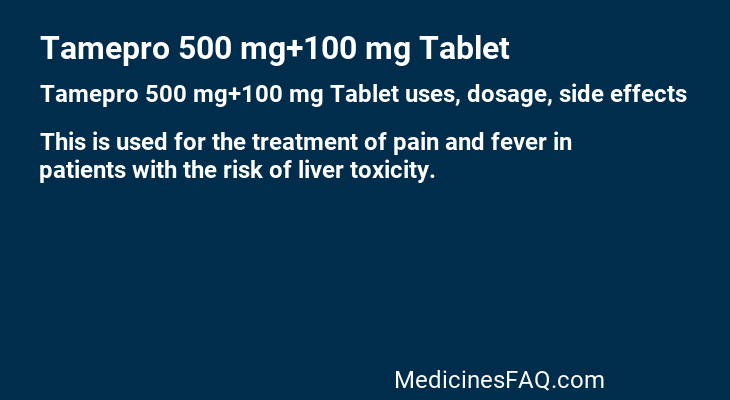 Tamepro 500 mg+100 mg Tablet