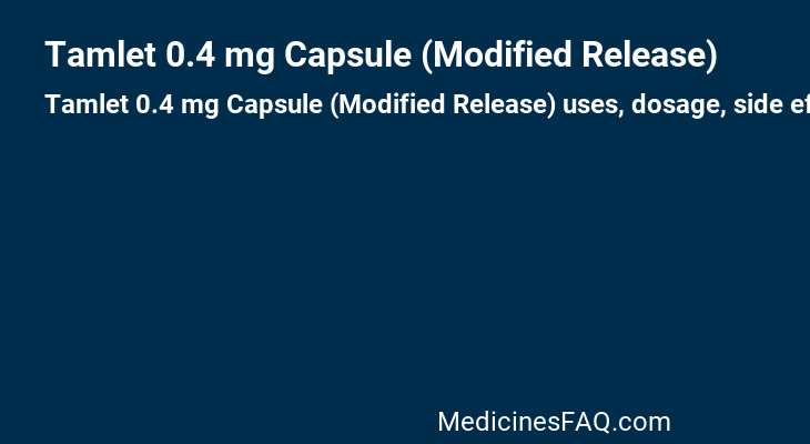 Tamlet 0.4 mg Capsule (Modified Release)