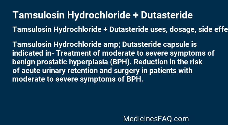 Tamsulosin Hydrochloride + Dutasteride