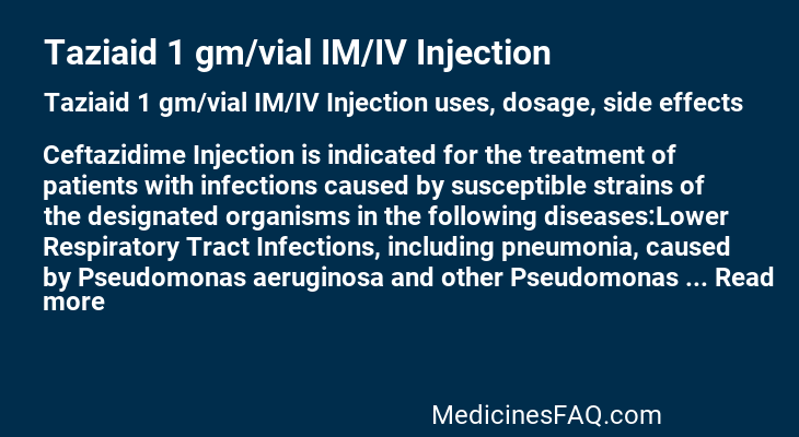 Taziaid 1 gm/vial IM/IV Injection