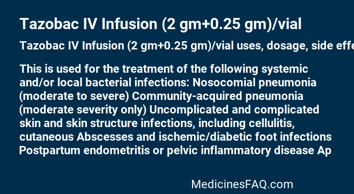 Tazobac IV Infusion (2 gm+0.25 gm)/vial