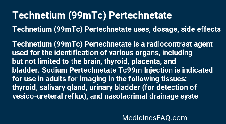 Technetium (99mTc) Pertechnetate
