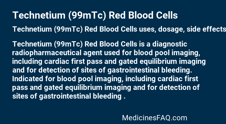 Technetium (99mTc) Red Blood Cells