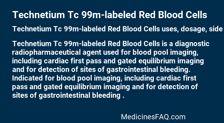 Technetium Tc 99m-labeled Red Blood Cells