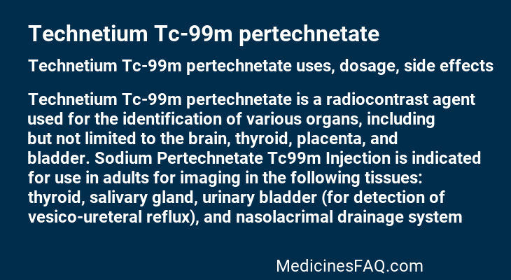 Technetium Tc-99m pertechnetate