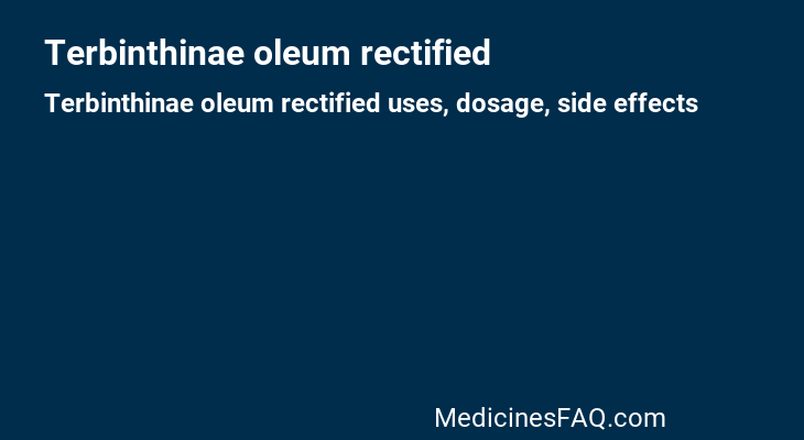 Terbinthinae oleum rectified