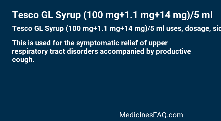 Tesco GL Syrup (100 mg+1.1 mg+14 mg)/5 ml