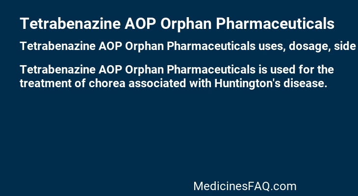 Tetrabenazine AOP Orphan Pharmaceuticals