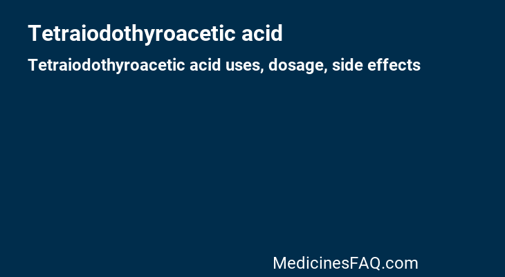 Tetraiodothyroacetic acid
