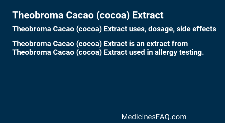 Theobroma Cacao (cocoa) Extract
