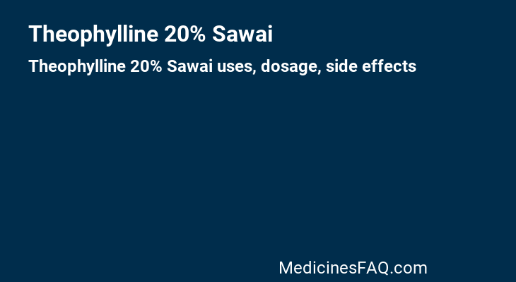 Theophylline 20% Sawai