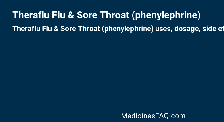 Theraflu Flu & Sore Throat (phenylephrine)