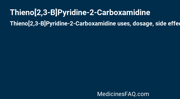 Thieno[2,3-B]Pyridine-2-Carboxamidine