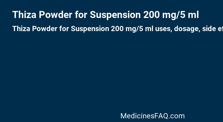 Thiza Powder for Suspension 200 mg/5 ml