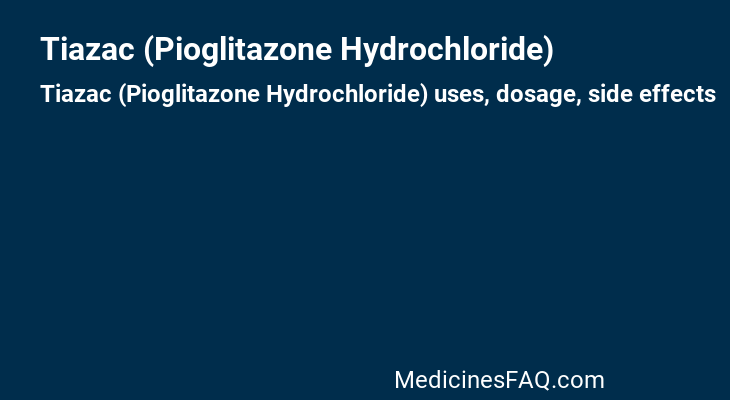 Tiazac (Pioglitazone Hydrochloride)