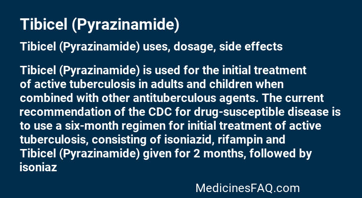 Tibicel (Pyrazinamide)