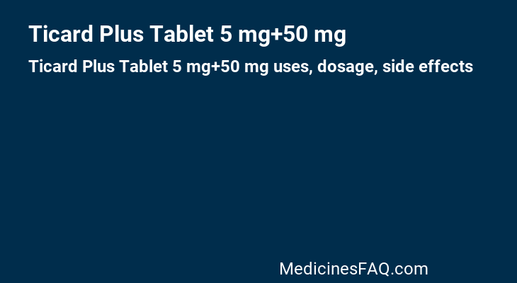 Ticard Plus Tablet 5 mg+50 mg