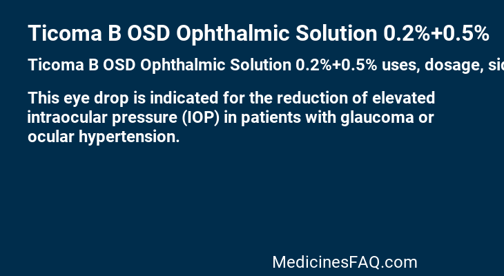Ticoma B OSD Ophthalmic Solution 0.2%+0.5% : Uses, Dosage, Side Effects ...