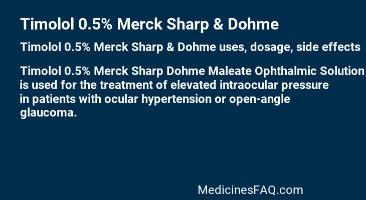 Timolol 0.5% Merck Sharp & Dohme