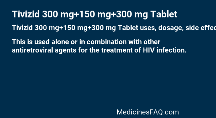 Tivizid 300 mg+150 mg+300 mg Tablet