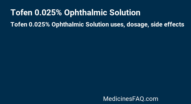 Tofen 0.025% Ophthalmic Solution