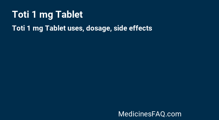 Toti 1 mg Tablet